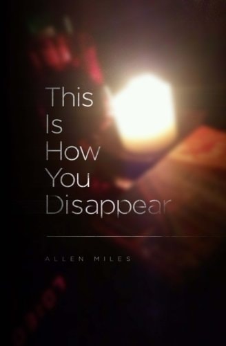 This Is How You Disappear