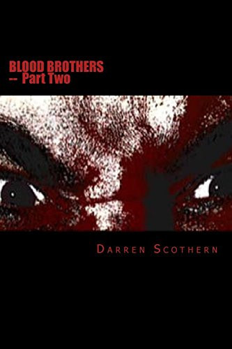 Blood Brothers Part Two