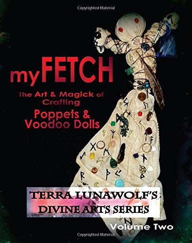 MyFETCH The Art and Magick of Crafting Poppets and Voodoo Dolls