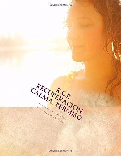 R. C. P. RecuperacióN. Calma. Permiso Afrontar Sin Temor el Duelo Después Del Aborto
