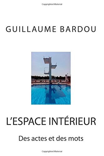 L' Espace Intérieur Des Actes et des Mots