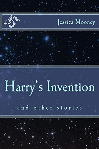 Harry's Invention And Other Stories