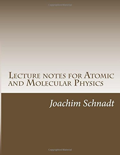Lecture Notes for Atomic and Molecular Physics