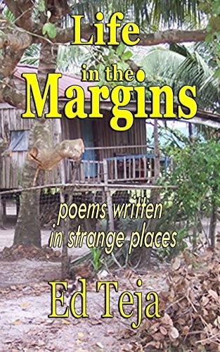 Life in the Margins: Poems Written in Strange Places