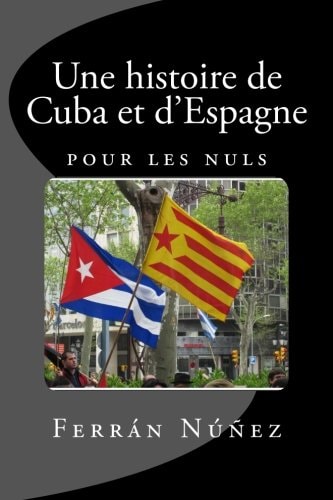 Une histoire de Cuba et d'Espagne pour les Nuls