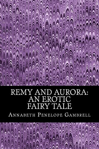 Remy And Aurora An Erotic Tale