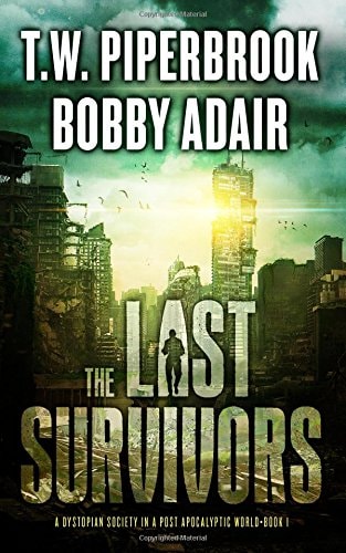 The Last Survivors A Dystopian Society in a Post Apocalyptic World