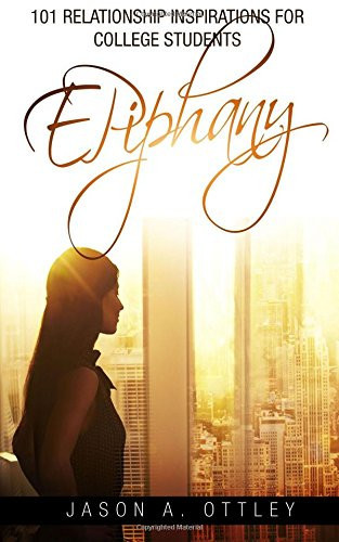 Epiphany 101 Relationship Inspirations for College Students