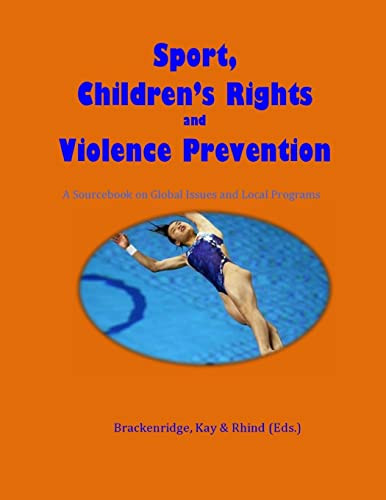 Sport, Children's Rights and Violence Prevention A Sourcebook on Global Issues and Local Programmes
