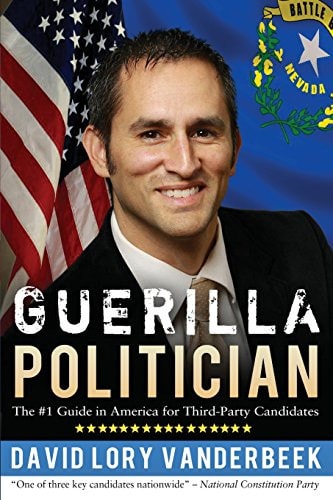 Guerilla Politician The #1 Guide in America for Third-Party Candidates
