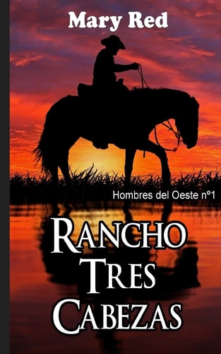 Rancho Tres Cabezas Hombres Del Oeste No 1