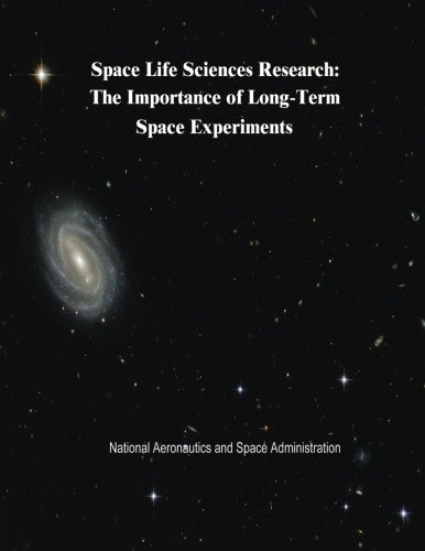 Space Life Sciences Research The Importance of Long-Term Space Experiments
