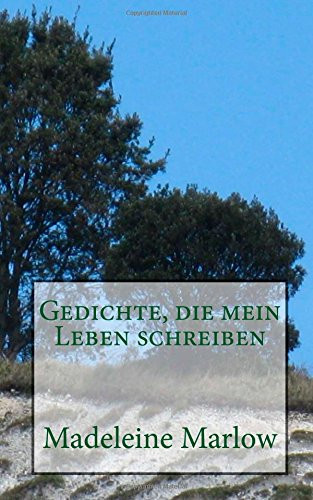 Gedichte, Die Mein Leben Schreiben