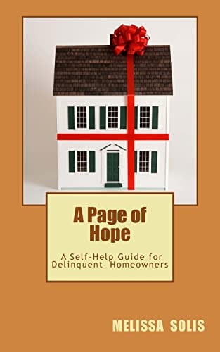 A Page of Hope A Self Help Guide for Delinquent Homeowners
