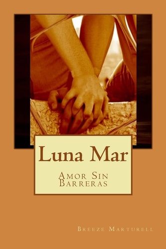 Luna Mar Amor Sin Barreras. Versión con Escenas Omitidas