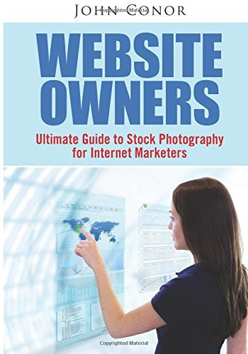 Website Owners Ultimate Guide to Stock Photography for Internet Marketers