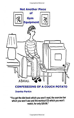 Not Another Piece of Gym Equipment Confessions of a Couch Potato
