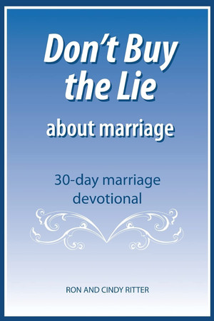 Don't Buy the Lie about Marriage 30 Day Marriage Devotional