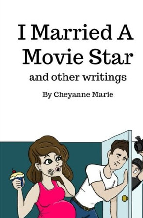 I Married a Movie Star and Other Writings