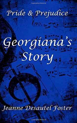 Pride and Prejudice: Georgiana's Story