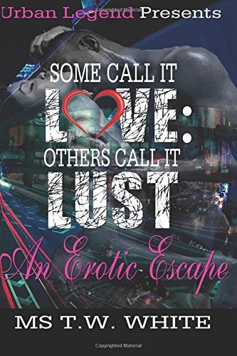 Some Call It Love Others Call It Lust