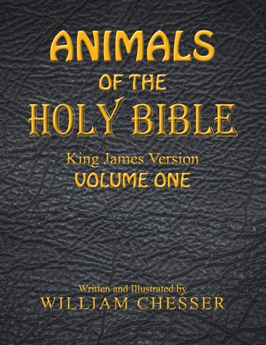 Animals of the Holy Bible King James Version Volume One