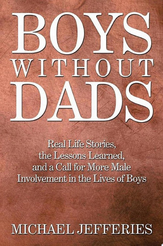 Boys W I T H O U T Dads