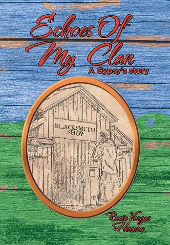 Echoes of My Clan A Gypsy's Story