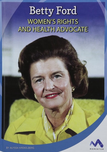 Betty Ford Women's Rights and Health Advocate