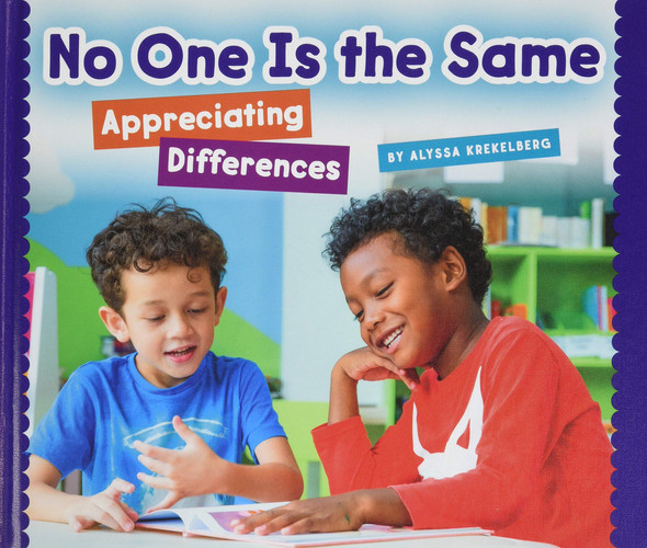 No One Is the Same Appreciating Differences