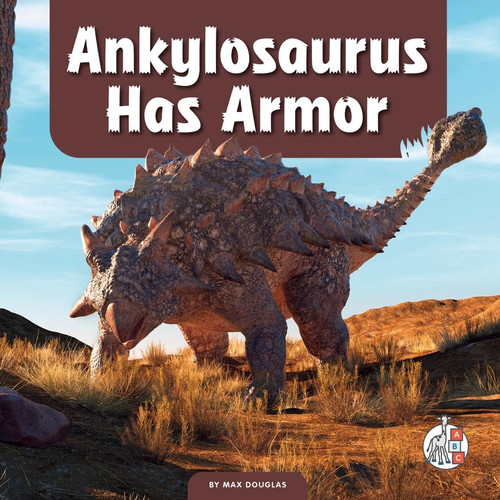 Ankylosaurus has armor