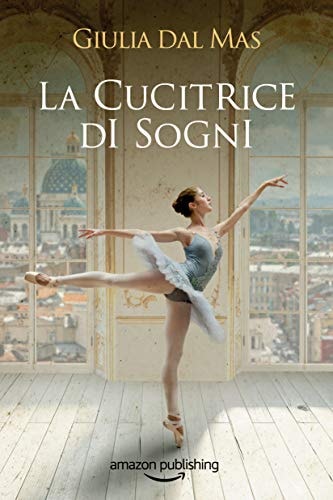 La cucitrice di sogni (Villa Matilde, la casa degli amori ritrovati, 2) (Italian Edition)