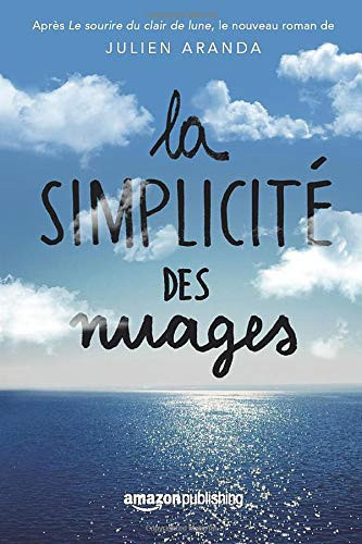 La Simplicité des nuages (French Edition)