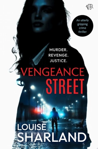 Vengeance Street An utterly gripping crime thriller