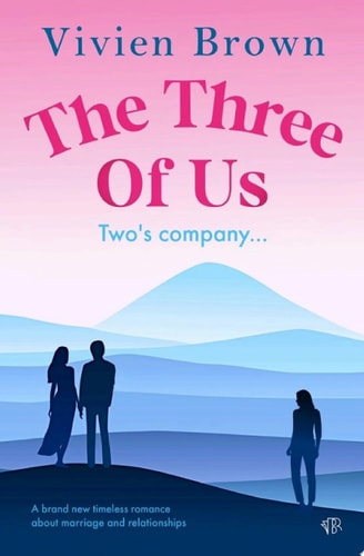 The Three of Us A brand new tender romantic comedy