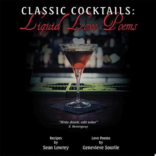 Classic Cocktails:  Liquid Love Poems