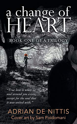 A Change of Heart Book One of a Trilogy