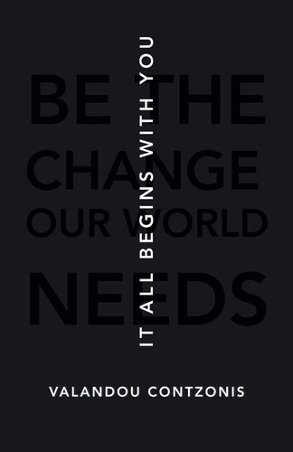 It All Begins with You Be the Change Our World Needs
