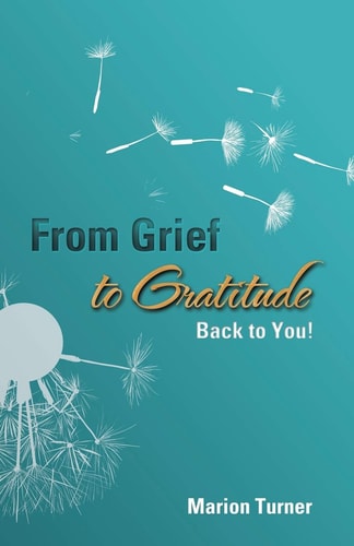 From Grief to Gratitude Back to You!