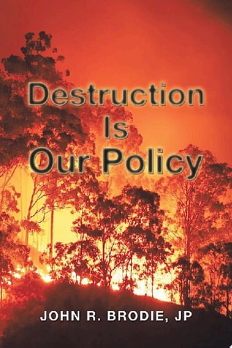 Destruction Is Our Policy