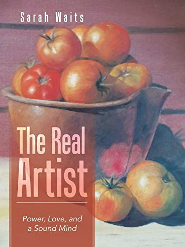 The Real Artist Power, Love, and a Sound Mind
