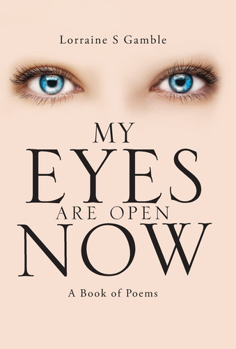 My Eyes Are Open Now A Book of Poems