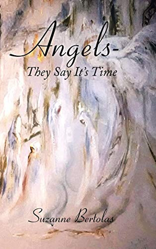 Angels-They Say It's Time Are You Ready?