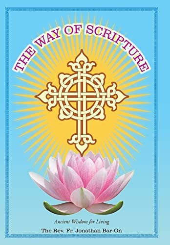 The Way of Scripture Ancient Wisdom for Living