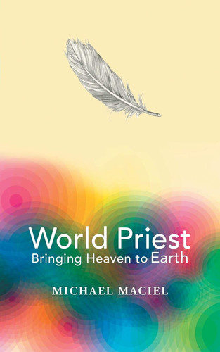 World Priest Bringing Heaven to Earth