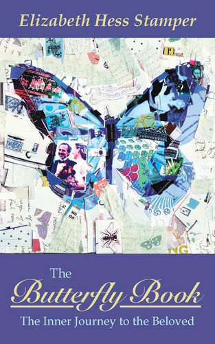 The Butterfly Book The Inner Journey to the Beloved