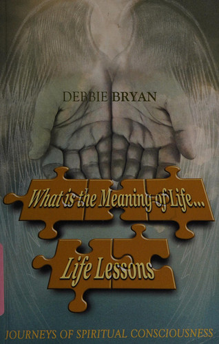 What is the Meaning of Life... Life Lessons