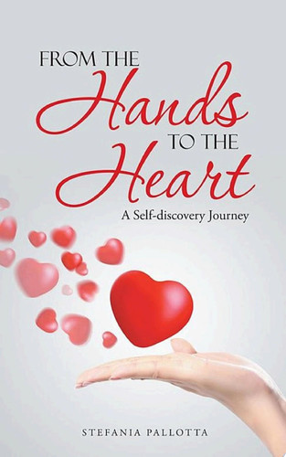 From the Hands to the Heart A Self-Discovery Journey