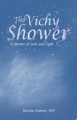 The Vichy Shower A Shower of Love and Light
