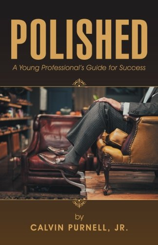 Polished A Young Professional's Guide for Success